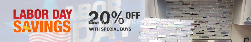 Labor Day Sales Get Specail Tiles Up TO 20% Off